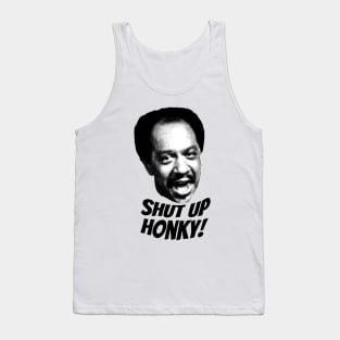 Shut Up Honky! Tank Top